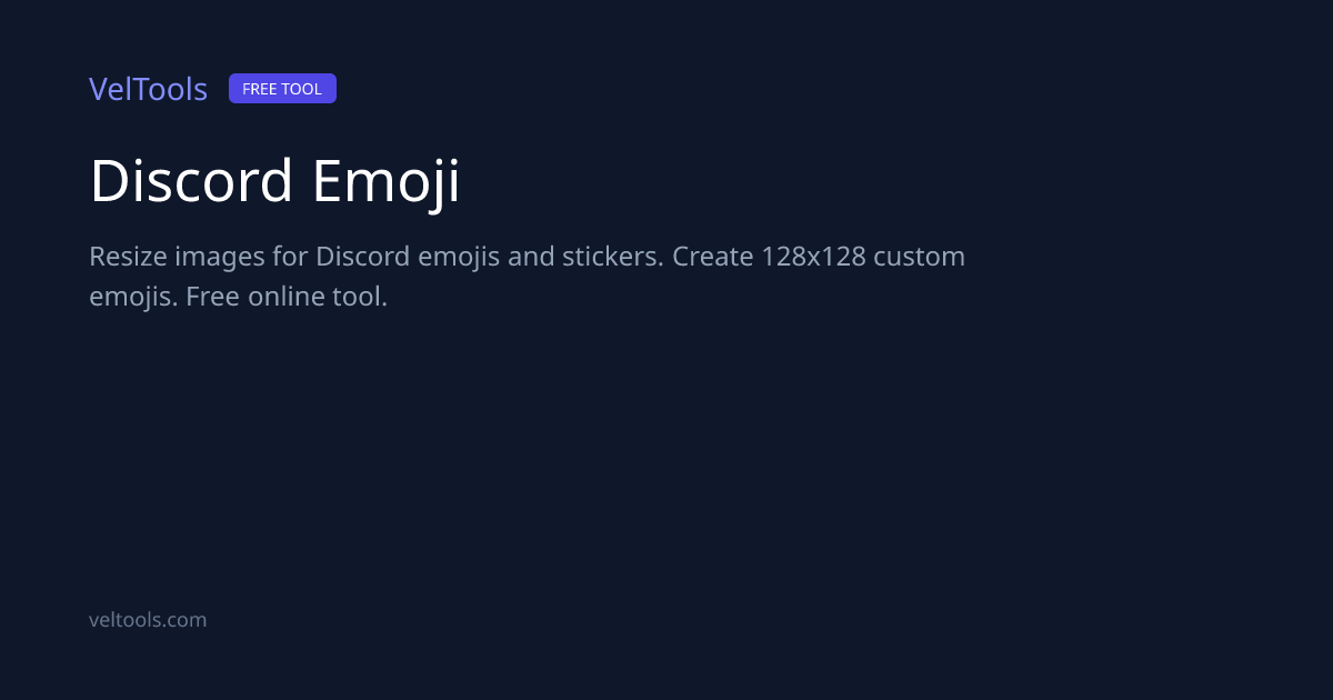 Discord Emoji Resizer - Create Custom Emojis | VelTools