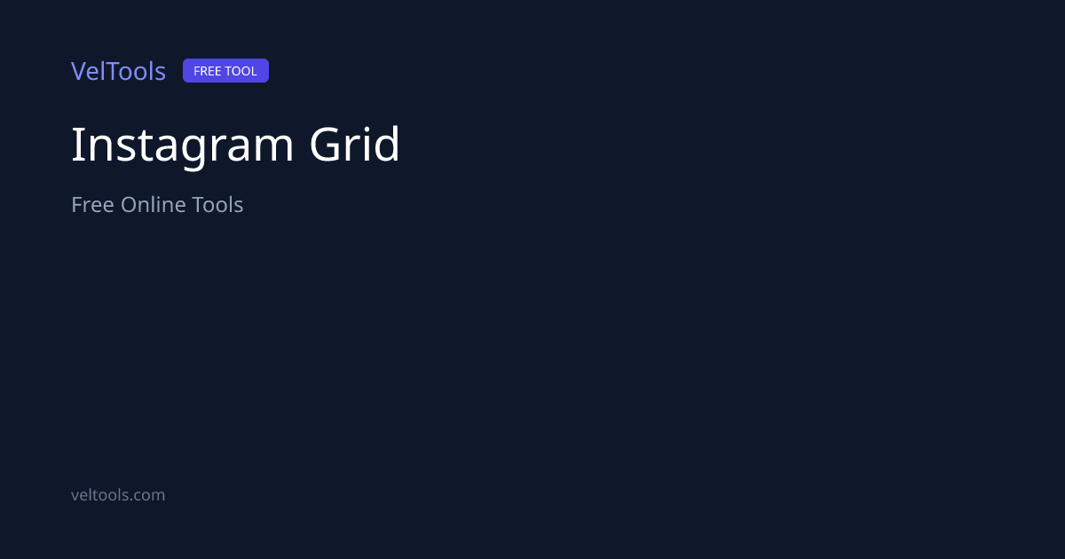 Instagram Grid Splitter - Split Images for Instagram | VelTools