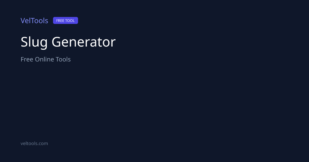 URL Slug Generator - Create SEO-Friendly Slugs | VelTools