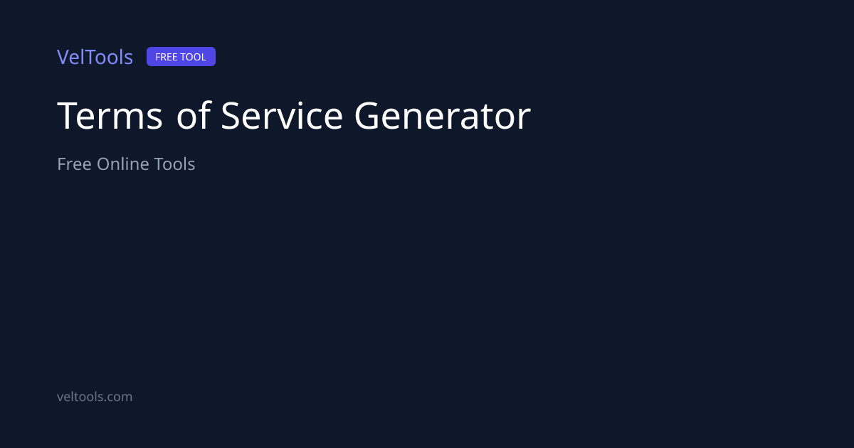 Terms of Service Generator - Create Free ToS | VelTools